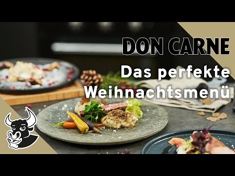 Das perfekte Weihnachtsmenü | Rezept zum Mitkochen | DON CARNE