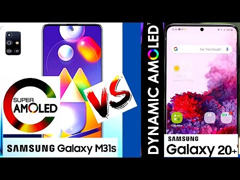 SUPER AMOLED VS DYNAMIC AMOLED COMPARISION with sample video - Samsung M31s VS Samsung S20 Plus