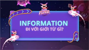 Information Đi Với Giới Từ Gì? Thách Bạn Trả Lời Trong 10s