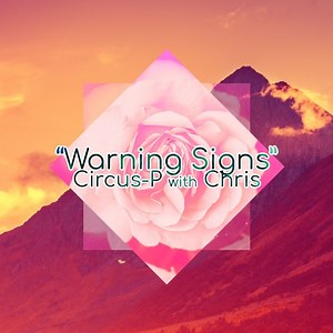 Warning Signs (Patreon Release) by Circus