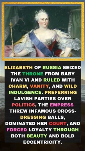 Empress Elizabeth of Russia: The Glamorous Rebel Who Ruled with Parties, Power, and Pettiness