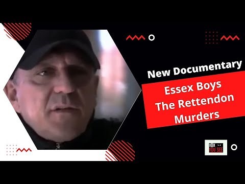 Documentary - Essex Boys Rettendon Murders