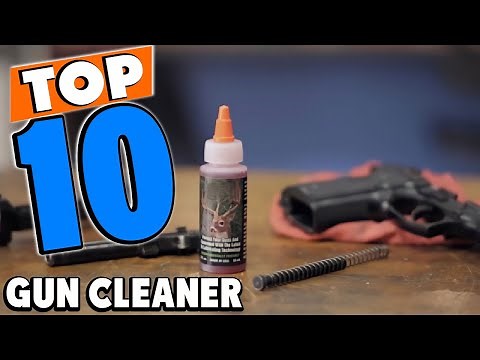 Top 10 Best Gun Cleaners Review In 2025