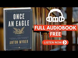 Once an Eagle by Anton Myrer [ Full Audiobook Free ]