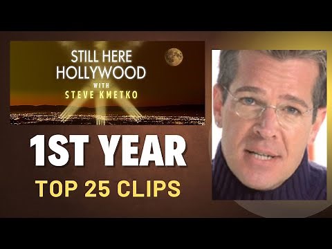 Top 25 Highlights from Year 1 of Still Here Hollywood w/Steve Kmetko