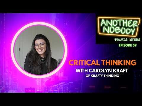 Critical Thinking With Carolyn Kraft