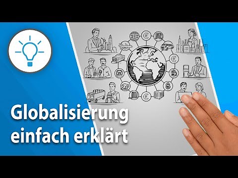 Globalisierung einfach erklärt: Gewinner, Verlierer, Fairer Handel