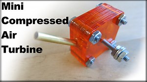 How to Make a Mini Compressed Air Turbine
