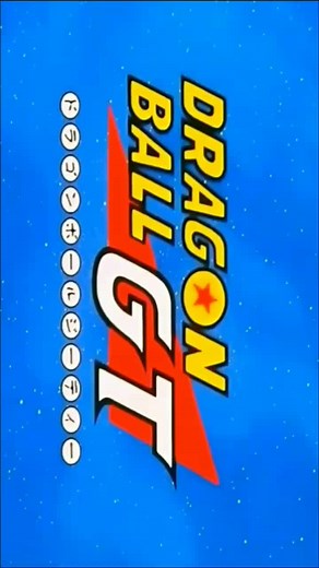 Abertura Dragon Ball GT: Sorriso Resplandecente