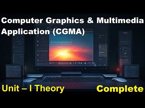 Unit 1 Theory | In One shot | ComputerGraphics&MultimediaApplication (CGMA) | BCA 4 Semester | MIC