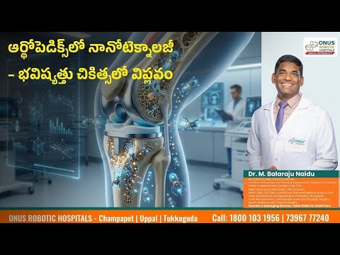 Nanotechnology is transforming the future of orthopedic surgery