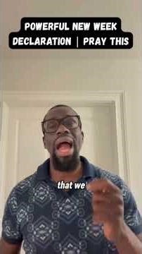 Powerful New Week Declaration | Pray This