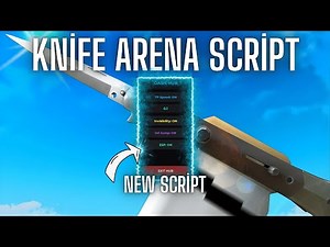 Knife Arena Script | Invisibility | Infinity Jump | Esp | And & More