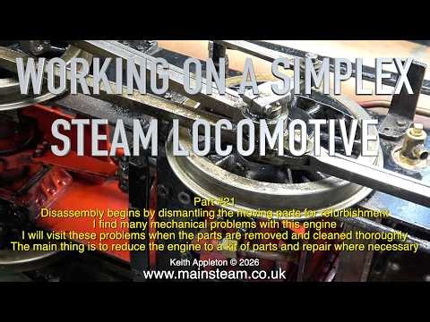 WORKING ON A SIMPLEX STEAM LOCOMOTIVE - PART #21