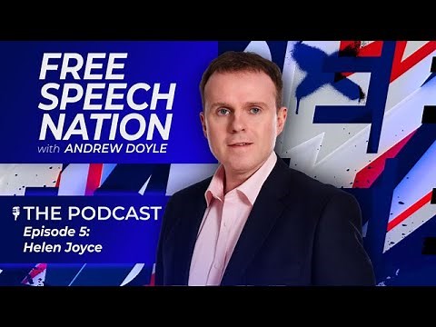 Free Speech Nation with Andrew Doyle The Podcast Episode 5: Helen Joyce