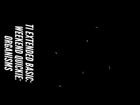 TI-99/4A: "Weekend Quickie: Organisms" TI Extended BASIC Type-In Program by Ed Lee