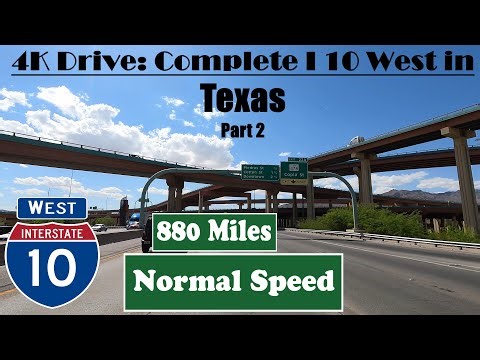 4K Drive: Complete I 10 West in Texas Part 2. 880 Miles. Interstate 10 West