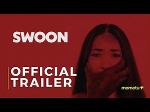 Swoon | Official Trailer | Mometu