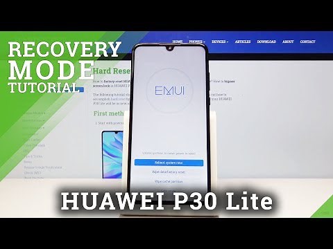 How to Use Recovery Mode on Huawei P30 Lite – Open & Exit Recovery Mode