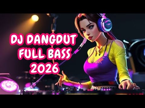 DJ Dangdut Koplo 2026 🔥 Full Bass Gahar, Lagu Viral Paling Enak Buat Joget Malam