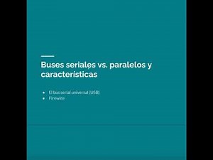 Buses seriales VS paralelos y sus características