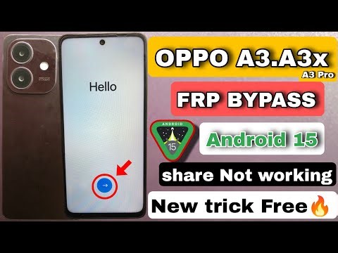 Android 15 | OPPO A3/A3X/A3 pro 5G FRP BYPASS | OPPO A3 5G google account bypass | share not working