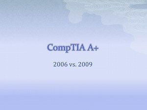 CompTIA A+ - SlideServe