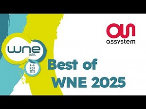 Inside the 6th Edition of WNE: Assystem’s Highlights