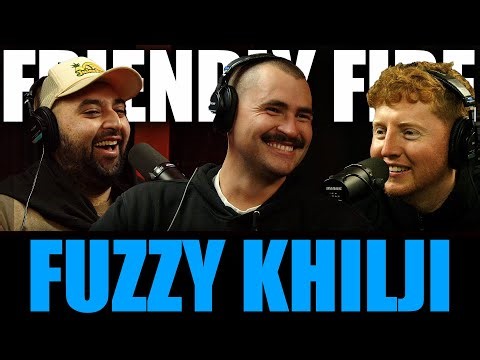 Fuzzy Khilji - Friendly Fire Podcast 70