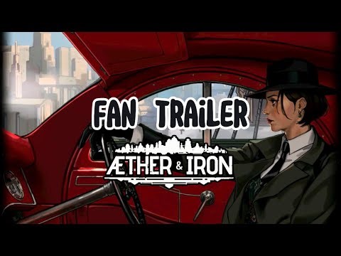 Fan Trailer Aether & Iron