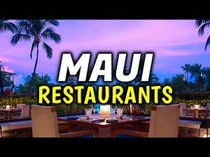 Top 10 Best Restaurants in Maui, Hawaii │ Where to Eat in Maui