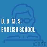 D. B. M. S. English School, Jamshedpur - Fees, Admissions, Address and Reviews 2026