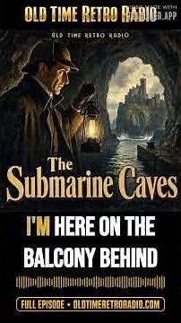 The Adventures of Sherlock Holmes - "The Submarine Caves" (Old Time Radio, 1946) | The...