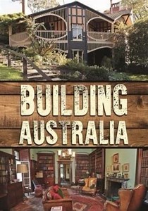 Building Australia (2013) - TV Show