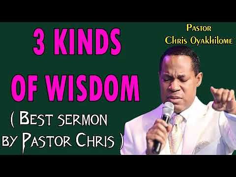 Christian Oyakhilome_ KINDS OF WISDOM (Full Sermons) Best Sermon by Pastor Chris