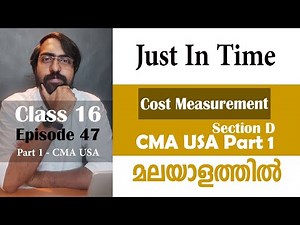 Just in Time | Cost Management | Section D | Part 1 | Episode 47