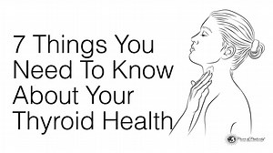 7 Things You Need To Know About Your Thyroid Health