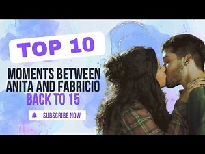 Anita & Fabrício - Top 10 Moments | De Volta aos 15 | Back to 15