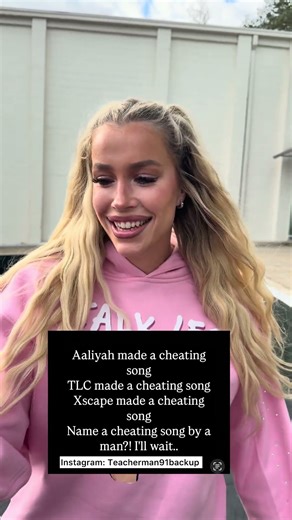 Aaliyah ,TLC & Xscape made a cheating songName a cheating song by a man?! I'll wait..