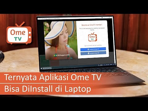 Cara Download dan Install Aplikasi Ome TV di Laptop