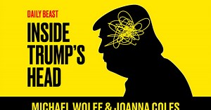 Inside Trump’s Head: Our New Podcast With Michael Wolff Explores the Psyche of the World’s Most Polarizing Man