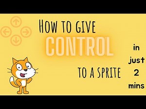 How to give control to a sprite | Tutorial 34 |