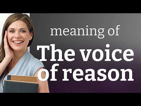 Understanding "The Voice of Reason"