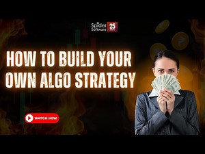 How to Build Your Own Algo Strategy | Step-by-Step Guide | Spider Software