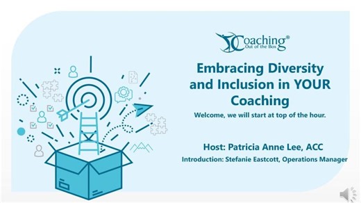Coaching: Webinar: Embracing Diversity in YOUR #Coaching | Patricia Anne Lee, ACC