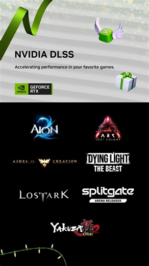 NVIDIA GeForce on Instagram: "❄️ #GeForceSeason of Games with DLSS ❄️ DLSS 4 with Multi Frame Generation: 🎄AION2 (Korea) 🎄ARK: Lost Colony 🎄Ashes of Creation 🎄Dying Light: The Beast (New RT Update) 🎄SPLITGATE: Arena Reloaded 🎄Yakuza Kiwami 2 (Via NVApp) DLSS Super Resolution: 🎄Lost Ark #RTXOn"