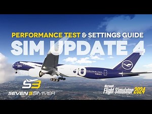 SIM UPDATE 4 Performance Test & Settings Guide #msfs #msfs2024 #microsoftflightsimulator