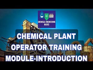 CHEMICAL PLANT OPERATOR TRAINING MODULE-INTRODUCTION