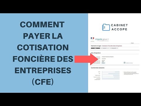 COTISATION FONCIERE DES ENTREPRISES (CFE) : Comment la PAYER (2019 / France)