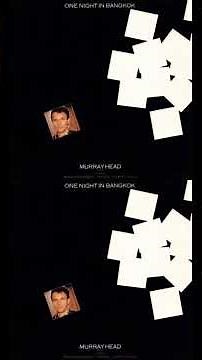 Murray Head _One Night In Bangkok 1984